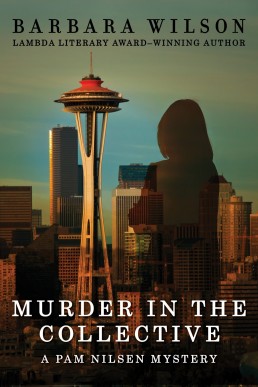 Murder in the Collective (The Pam Nilsen Mysteries Book 1) (2013 Edition)