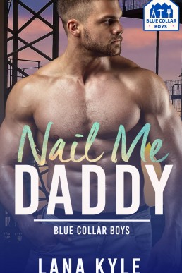 Nail Me Daddy (Blue Collar Boys 3)