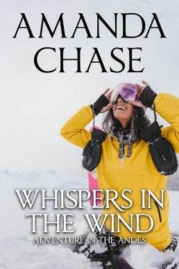 WHISPERS IN THE WIND: Adventure in the Andes (2023 Edition)