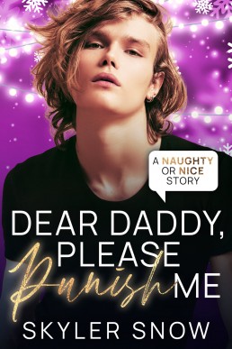 Dear Daddy, Please Punish Me (Naughty or Nice, Season 1, #6)