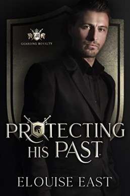 Protecting His Past (Guarding Royalty #1)