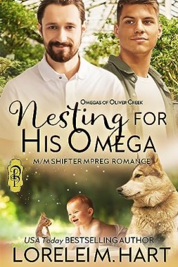 Nesting for His Omega (Omegas of Oliver Creek 6)