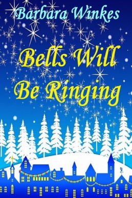 Bells Will Be Ringing: A Sweet Lesbian Christmas Romance