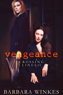 Crossing Lines: Vengeance (Crossing Lines Book 3)