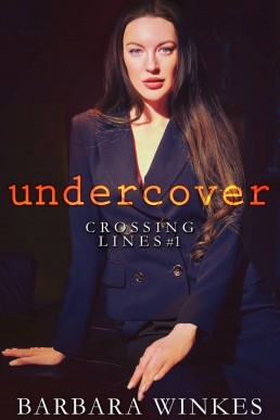 Crossing Lines: Undercover (Crossing Lines Book 1)