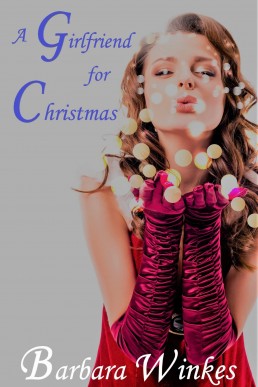 A Girlfriend for Christmas: A Sweet Lesbian Christmas Romance (NEW COVER)