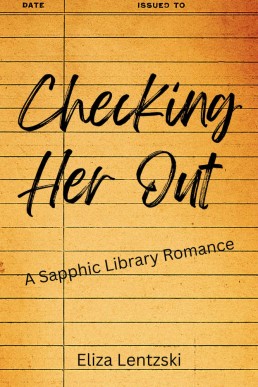 Checking Her Out: A Sapphic Short Story