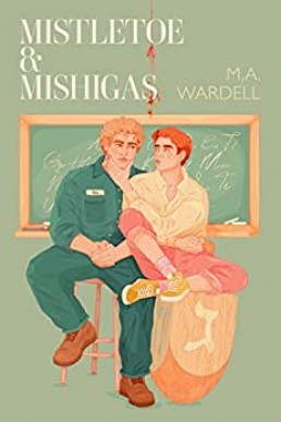 Mistletoe and Mishigas (Teachers in Love #2)