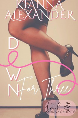 Down for Three (Ideal Arrangements Book 1)