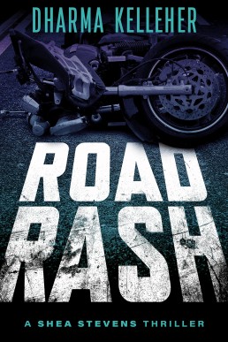 Road Rash: A Gritty Action Crime Thriller (Shea Stevens Outlaw Biker Series Book 4)