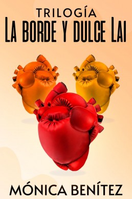 Trilogía La borde y dulce Lai (Spanish Edition)