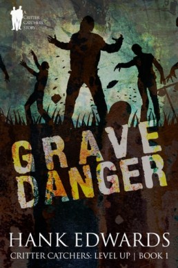 Grave Danger (Critter Catchers Level Up 1)