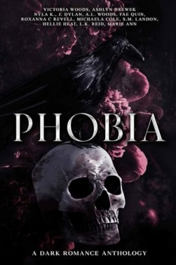 Phobia (A Dark Romance Anthology)