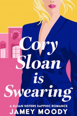 Cory Sloan is Swearing: An enemies to lovers sapphic romance (Sloan Sisters Sapphic Romance Book 2)