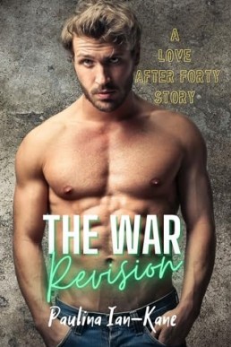 The War Revision (Love After Forty 4)