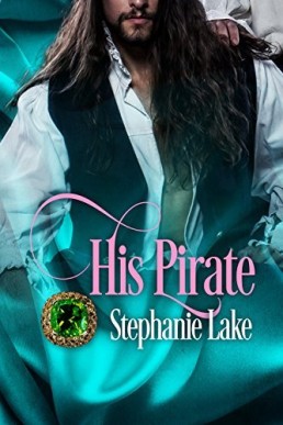 His Pirate (Second Chance 2; The Regency Lords 2)