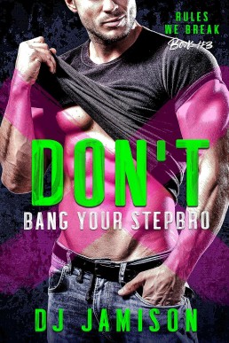 Don't Bang Your Stepbro (Rules We Break 3)