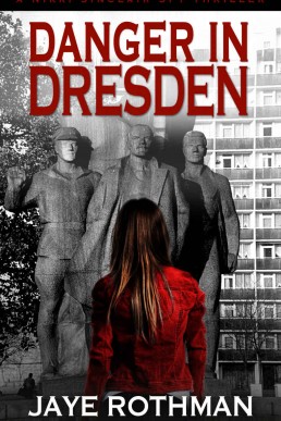 Danger In Dresden (The Nikki Sinclair Spy Thriller Series Book 4)