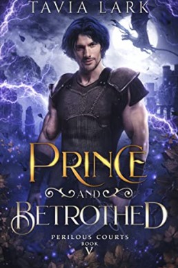 Prince and Betrothed (Perilous Courts 5)