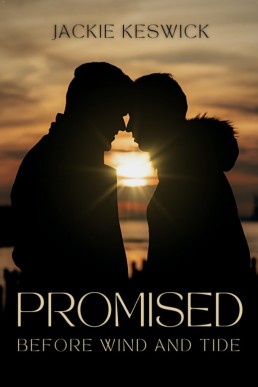 Promised before Wind and Tide