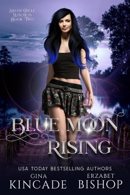 Blue Moon Rising (Silver Circle Witches Book 2)