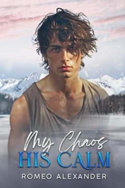 My Chaos, His Calm (Men of Fairlake 7)