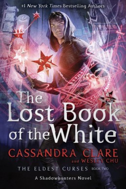 The Lost Book of the White (The Eldest Curses 2)