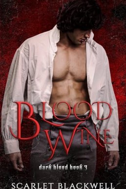 Blood Wine (Dark Blood 3, 2023 Ed.)