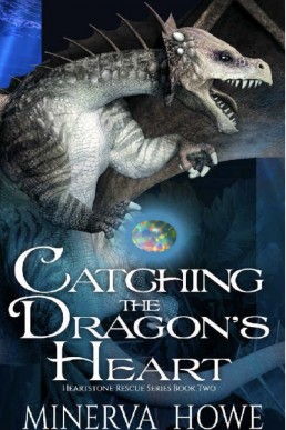 Catching the Dragon’s Heart (Heartstone Rescue 2)