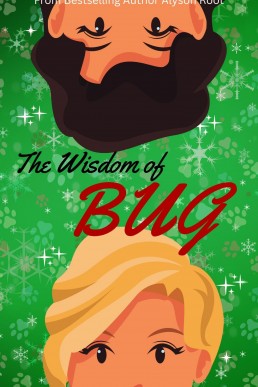 The Wisdom of Bug: A Christmas Love Story