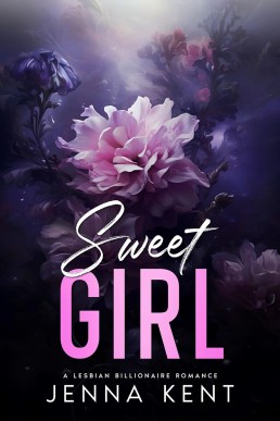 Sweet Girl: A Lesbian Billionaire Romance (A Billionaire's Obsession Book 12)