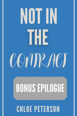 Not In The Contract (Bonus Epilogue)