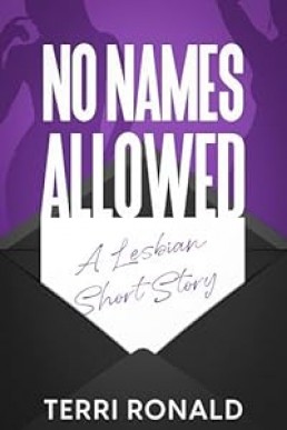 No Names Allowed: A Lesbian Short Story