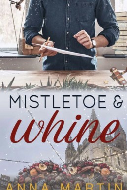 Mistletoe & Whine (Christmas Short Stories)