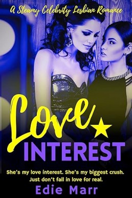 Love Interest: A Steamy Lesbian Romance