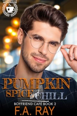 Pumpkin Spice and Chill (Boyfriend Café 2)