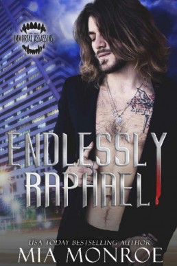 Endlessly Raphael (Immortal Assassins 4)