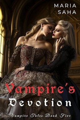 Vampire's Devotion (Book Five): A Steamy Lesbian Paranormal Romance Series (Vampire Tales: Series Three 5)