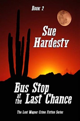 Bus Stop at the Last Chance (Loni Wagner Western Mysteries #2) (New Cover)