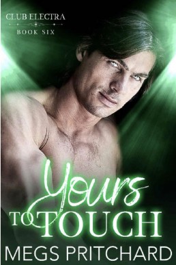 Yours To Touch (Club Electra 6)