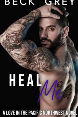 Heal Me (Love in the Pacific Northwest 5)