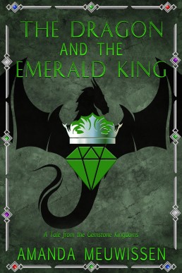 The Dragon and the Emerald King (Tales of the Gemstone Kingdoms 5)