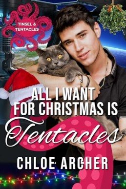 All I Want for Christmas is Tentacles  (Tinsel and Tentacles 1)