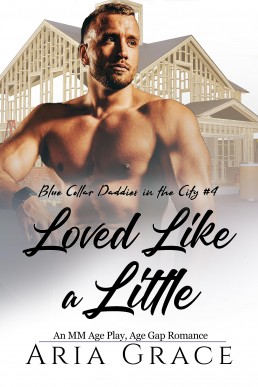 Loved Like a Little (Blue Collar Daddies in the City 4)