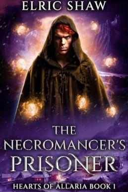 The Necromancer's Prisoner (Hearts of Allaria 1)