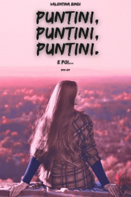 Puntini, Puntini, Puntini e poi (Puntini, Puntini, Puntini. Vol. 4) (italian Edition)