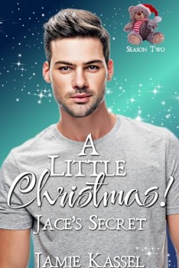 Jace's Secret  (A Little Christmas Season Two #4)