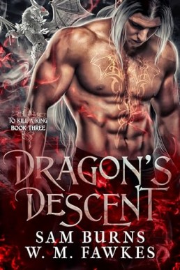 Dragon's Descent (To Kill a King 3)