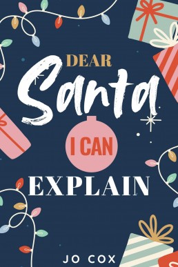 Dear Santa, I Can Explain: A short sapphic holiday romance