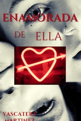 ENAMORADA DE ELLA: Novela Lésbica en Español (Spanish Edition)